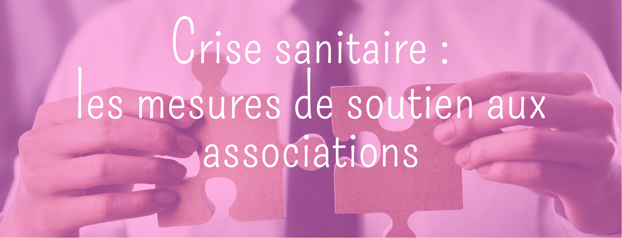 Crise Sanitaire : Les Mesures De Soutien Des Associations